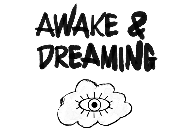 Awake & Dreaming